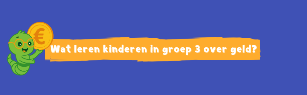 wat kinderen leren in groep 3 over het rekenen met geld.