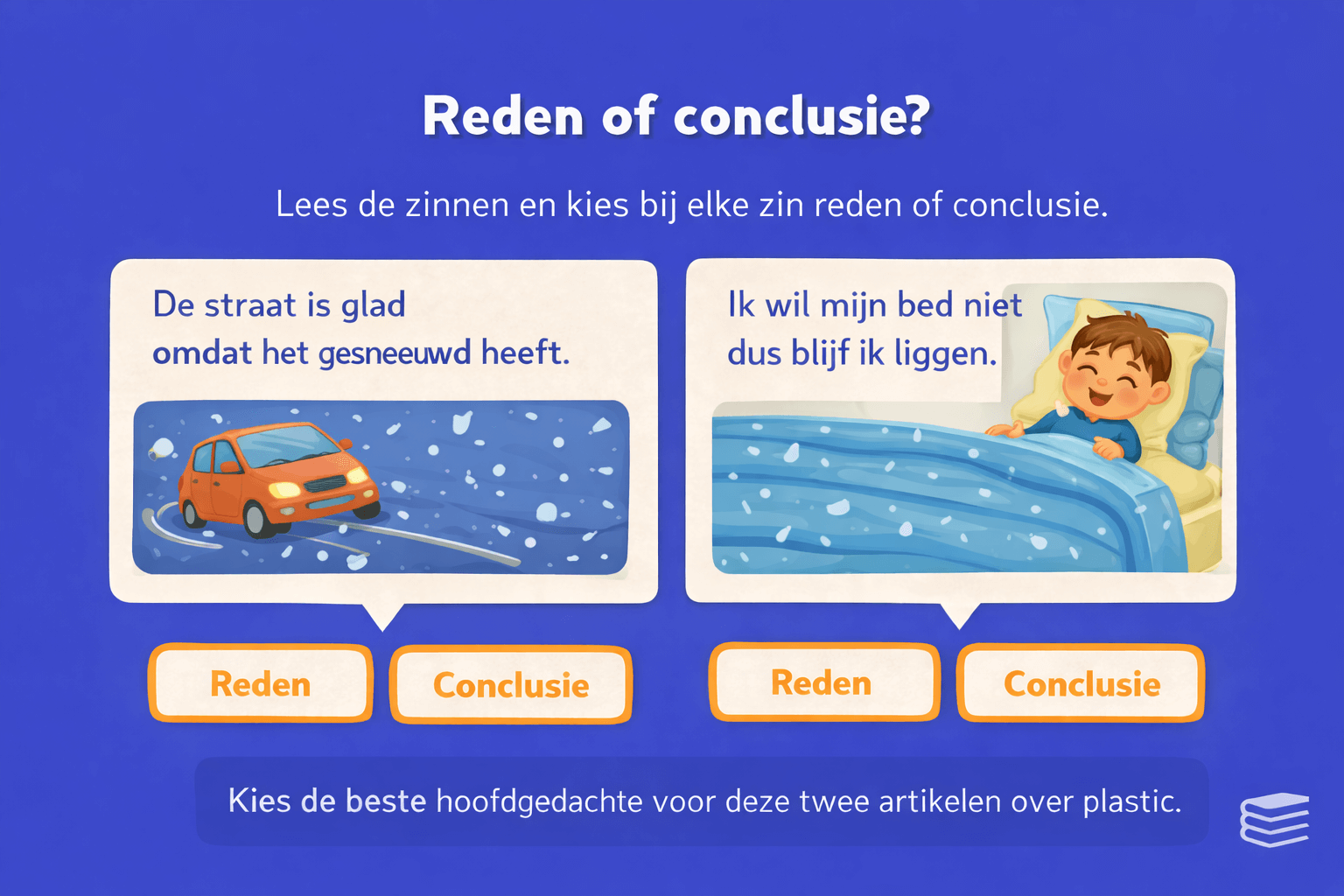 Oefening begrijpend lezen voor groep 6 waarbij leerlingen per zin kiezen of het om een reden of een conclusie gaat met signaalwoorden zoals omdat en dus